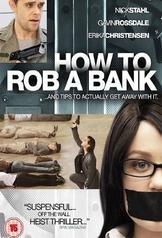 How to Rob a Bank (and 10 Tips to Actually Get Away with It) (2007)