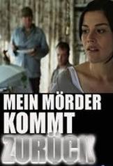 Mein Mörder kommt zurück (2007)