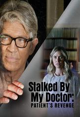 Stalked by My Doctor: Patient's Revenge (2018)